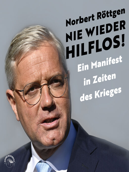 Title details for Nie wieder hilflos!--Ein Manifest in Zeiten des Krieges by Norbert Röttgen - Available
